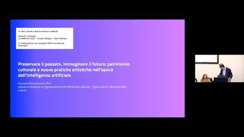 Thumbnail for Preservare il passato, immaginare il futuro: patrimonio culturale e nuove pratiche artistiche nell'epoca dell'intelligenza artificiale
